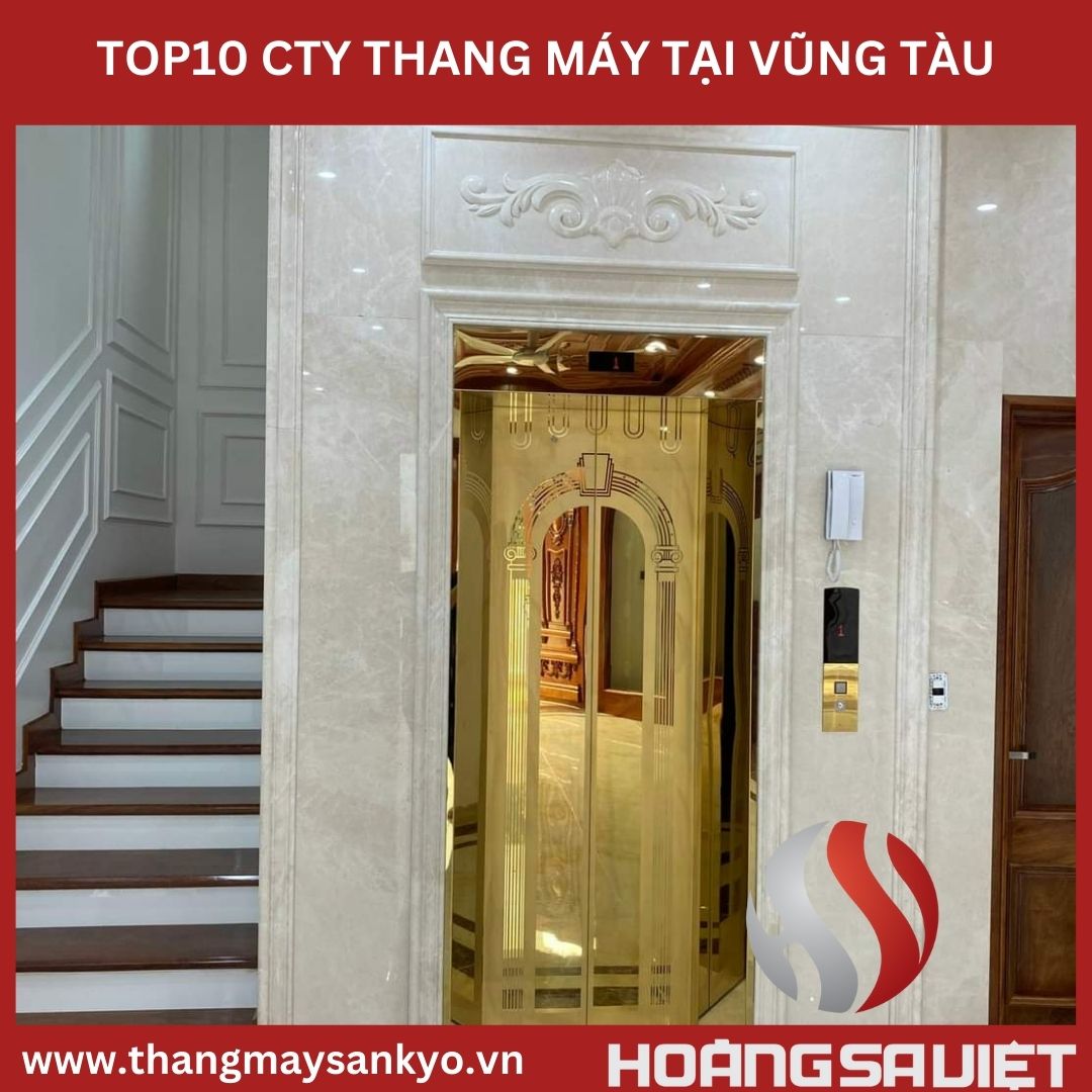 ⭐Top10 Công Ty Thang Máy Gia Đình Uy Tín Tại Bà Rịa - Vũng Tàu ⭐Top10 Công Ty Thang Máy Gia Đình Uy Tín Tại Bà Rịa - Vũng Tàu