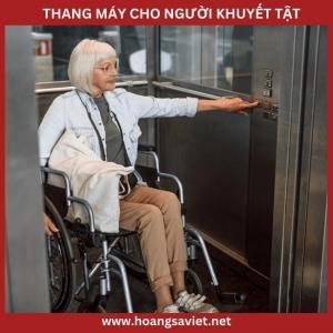 Thang Máy Cho Người Khuyết Tật Và Những Lưu Ý Trước Khi Lắp Đặt
