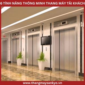 6 Tính Năng Thông Minh Chỉ Có Ở Thang Máy Tải Khách
