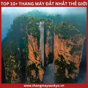 Top 10+ Thang Máy Đắt Nhất Trên Thế Giới