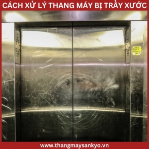 Bỏ Túi Cách Xử Lý Vết Xước Thang Máy Nhanh Chóng