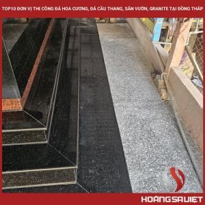 Top10 Đơn Vị Thi Công Đá Hoa Cương, Đá Cầu Thang, Sân Vườn, Granite Tại Đồng Tháp