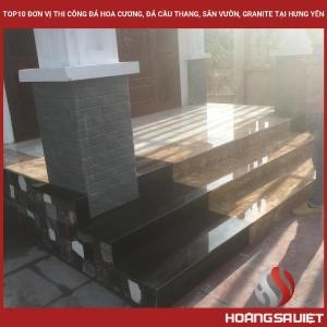 Top10 Đơn Vị Thi Công Đá Hoa Cương, Đá Cầu Thang, Sân Vườn, Granite Tại Hưng Yên