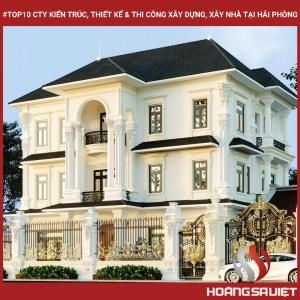 Top10 Cty Kiến Trúc, Thiết Kế & Thi Công Xây Dựng, Xây Nhà Tại Hải Phòng