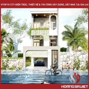 Top10 Cty Kiến Trúc, Thiết Kế & Thi Công Xây Dựng, Xây Nhà Tại Gia Lai