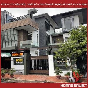 Top10 Cty Kiến Trúc, Thiết Kế & Thi Công Xây Dựng, Xây Nhà Tại Tây Ninh