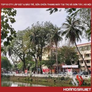 Top10 Cty Lắp Đặt & Bảo Trì, Sửa Chữa Thang Máy Tại Thị Xã Sơn Tây, Hà Nội